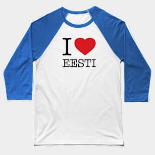 I LOVE ESTONIA Baseball T-Shirt